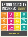 Cover image for Astrologically Incorrect